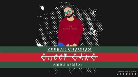 Zeerak Chauhan – Gucci Gang ( Urdu Remix) Lyrics 